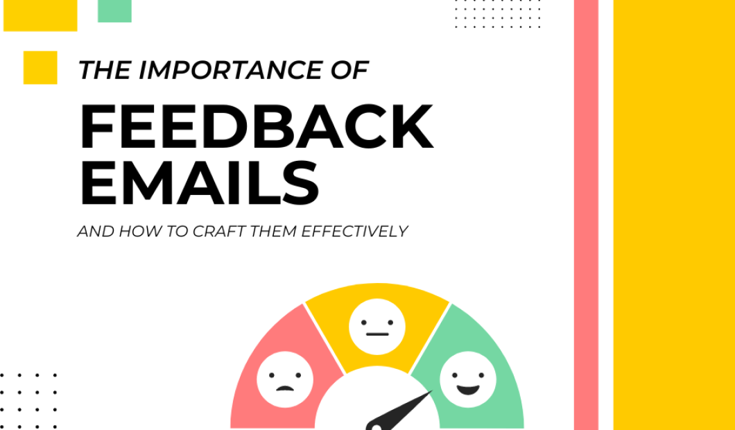 The Importance of Feedback Emails and How to Craft Them Effectively